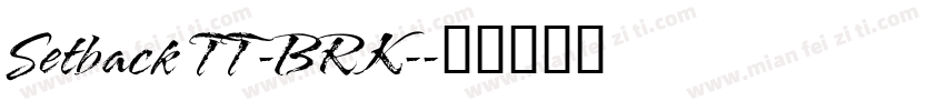 Setback TT -BRK-字体转换